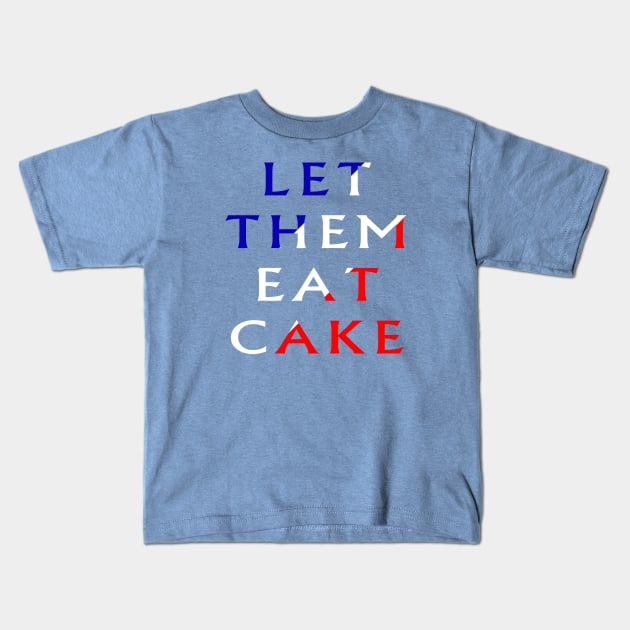 Let Them Eat Cake Kids T-Shirt by Lyvershop